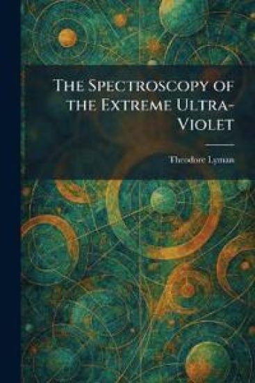 The Spectroscopy of the Extreme Ultra-Violet