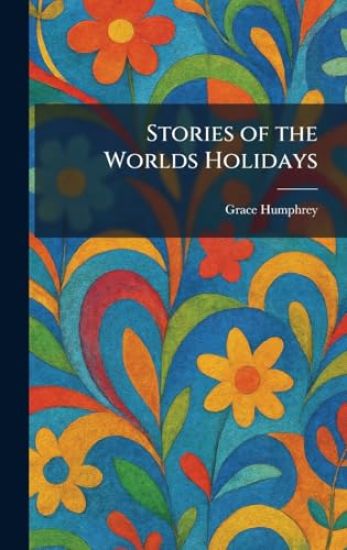 Stories of the Worlds Holidays