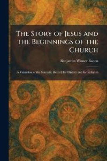 The Story of Jesus and the Beginnings of the Church