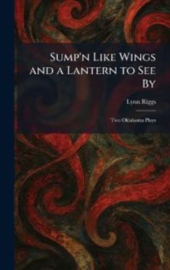 Sump'n Like Wings and a Lantern to See By