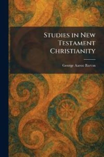 Studies in New Testament Christianity