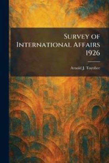 Survey of International Affairs 1926