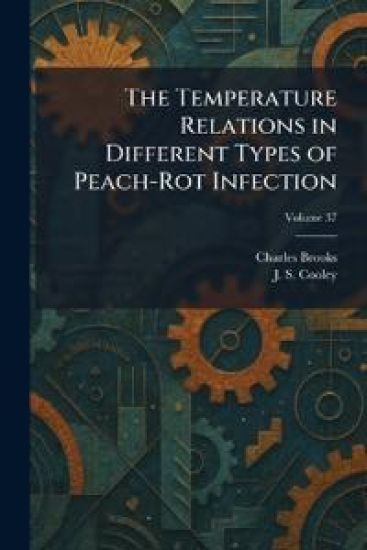 The Temperature Relations in Different Types of Peach-Rot Infection