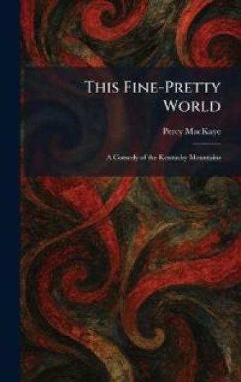 This Fine-Pretty World