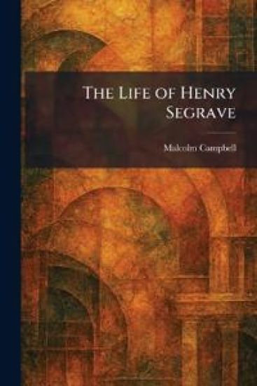 The Life of Henry Segrave