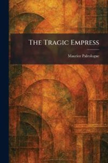 The Tragic Empress