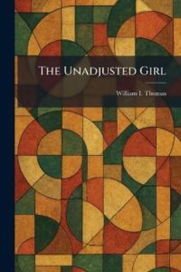 The Unadjusted Girl