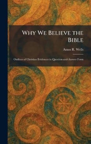 Why We Believe the Bible