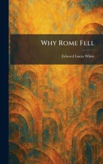 Why Rome Fell