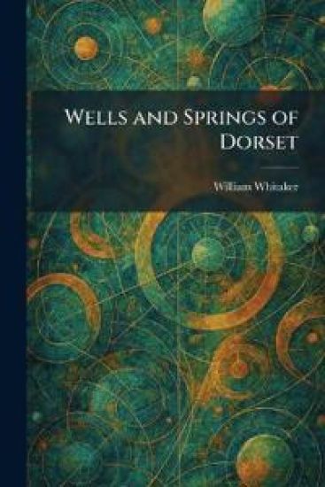 Wells and Springs of Dorset