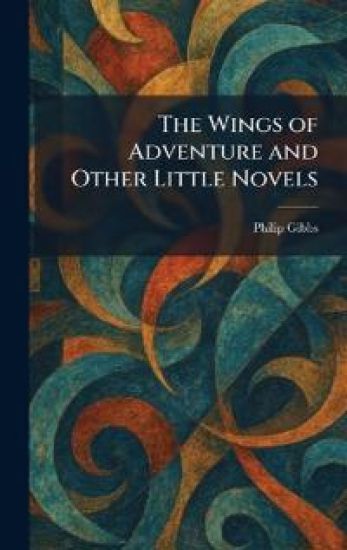 The Wings of Adventure and Other Little Novels