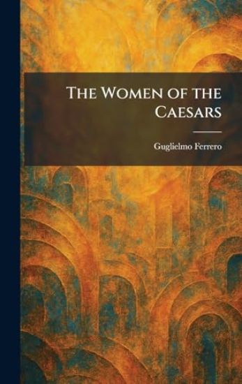 The Women of the Caesars