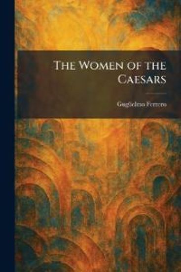 The Women of the Caesars
