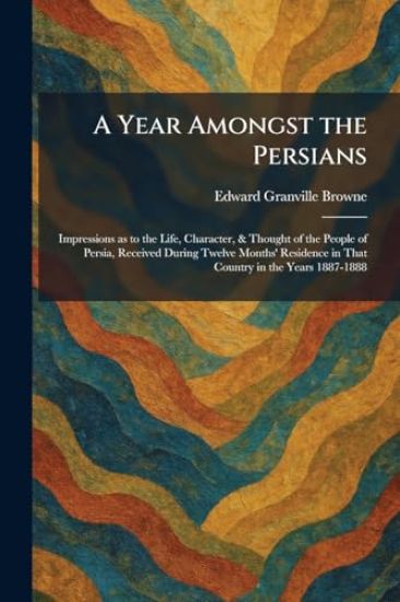 A Year Amongst the Persians