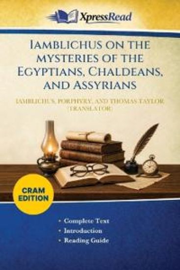 Iamblichus on the Mysteries of the Egyptians, Chaldeans, and Assyrians (Cram Edition)