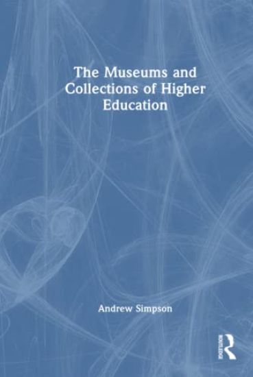 The Museums and Collections of Higher Education
