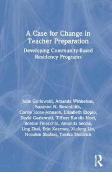 A Case for Change in Teacher Preparation