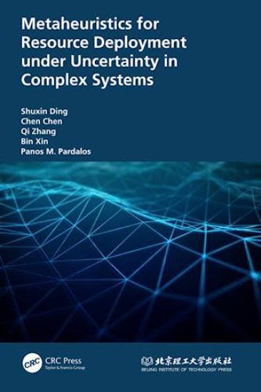 Metaheuristics for Resource Deployment under Uncertainty in Complex Systems