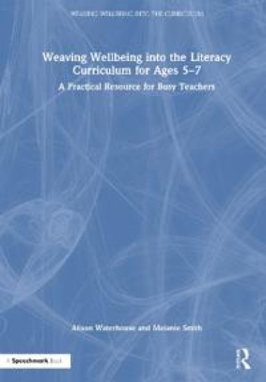 Weaving Wellbeing into the Literacy Curriculum for Ages 5-7