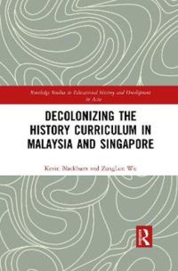 Decolonizing the History Curriculum in Malaysia and Singapore