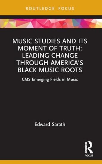 Music Studies and Its Moment of Truth: Leading Change through America's Black Music Roots