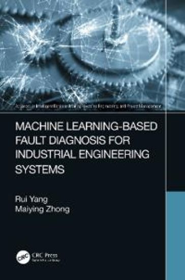 Machine Learning-Based Fault Diagnosis for Industrial Engineering Systems – Rui Yang, kirjan kansikuva