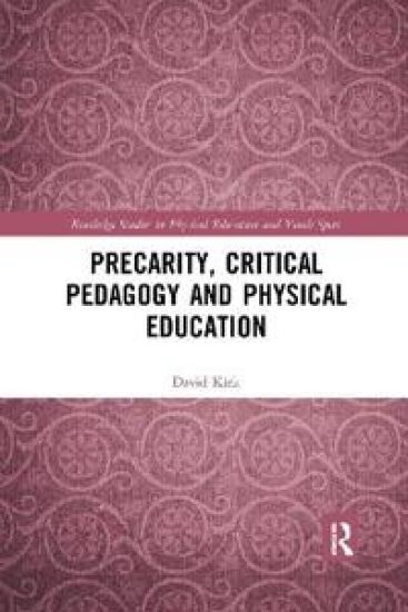Precarity, Critical Pedagogy and Physical Education