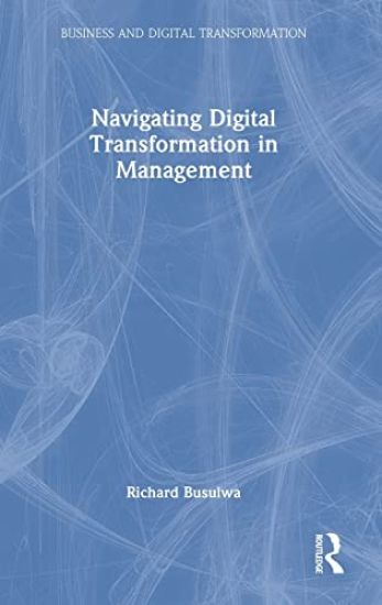 Navigating Digital Transformation in Management