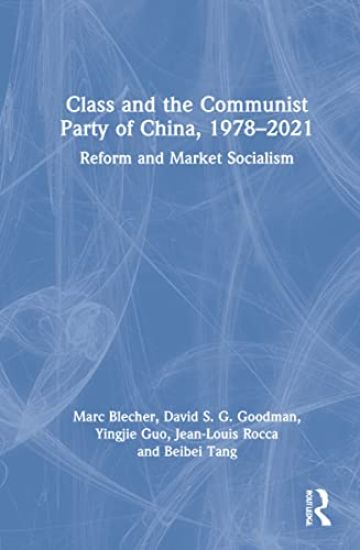 Class and the Communist Party of China, 1978-2021