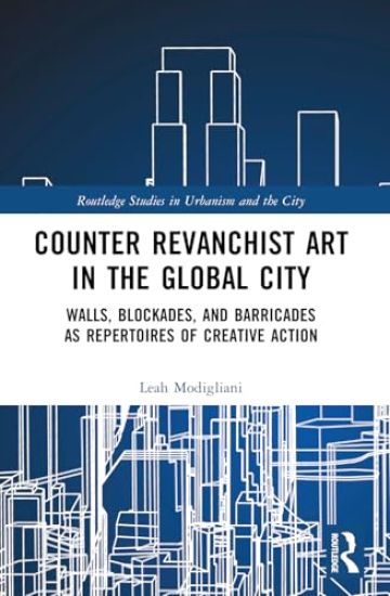Counter Revanchist Art in the Global City