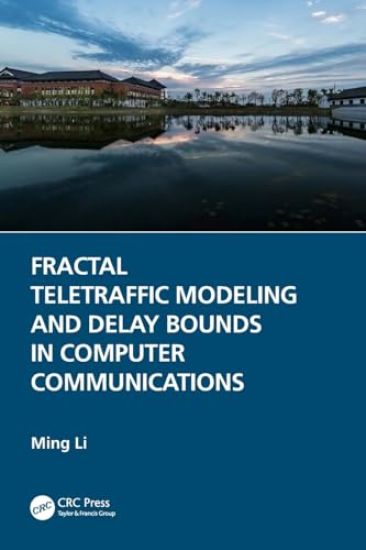 Fractal Teletraffic Modeling and Delay Bounds in Computer Communications