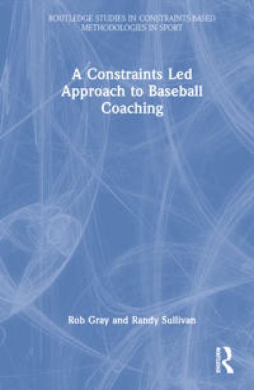 A Constraints-Led Approach to Baseball Coaching