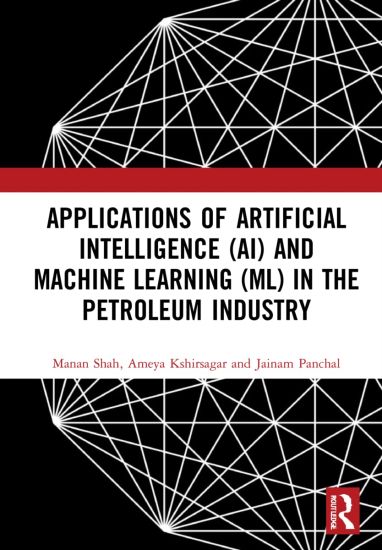 Applications of Artificial Intelligence (AI) and Machine Learning (ML) in the Petroleum Industry