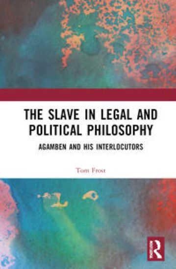 The Slave in Legal and Political Philosophy