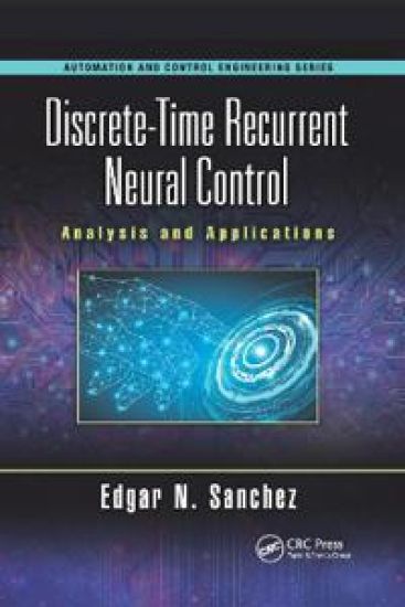 Discrete-Time Recurrent Neural Control – Edgar N. Sanchez, kirjan kansikuva