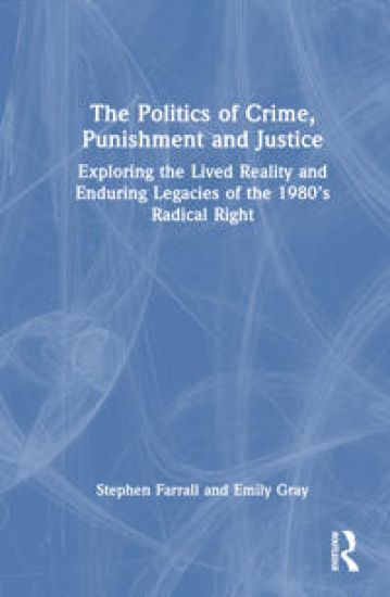 The Politics of Crime, Punishment and Justice