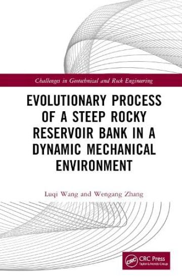 Evolutionary Process of a Steep Rocky Reservoir Bank in a Dynamic Mechanical Environment