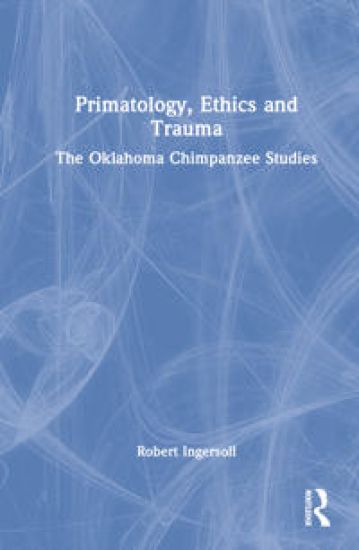 Primatology, Ethics and Trauma