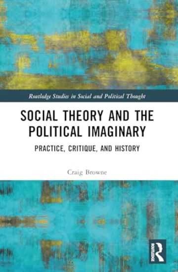 Social Theory and the Political Imaginary
