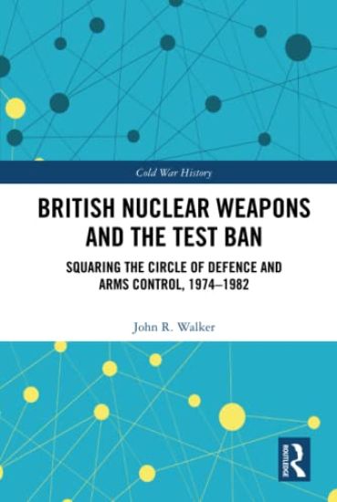 British Nuclear Weapons and the Test Ban