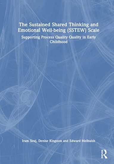 The Sustained Shared Thinking and Emotional Well-being (SSTEW) Scale