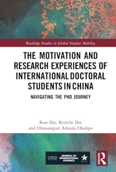 The Motivation and Research Experiences of International Doctoral Students in China