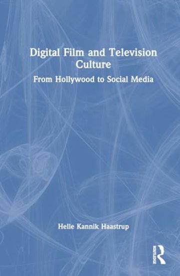 Digital Film and Television Culture