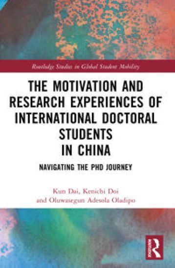 The Motivation and Research Experiences of International Doctoral Students in China