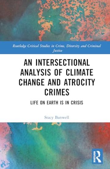 An Intersectional Analysis of Climate Change and Atrocity Crimes