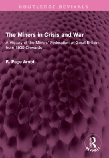 The Miners in Crisis and War