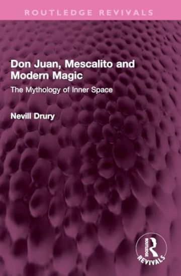 Don Juan, Mescalito and Modern Magic