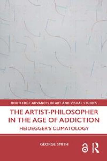 The Artist-Philosopher in the Age of Addiction