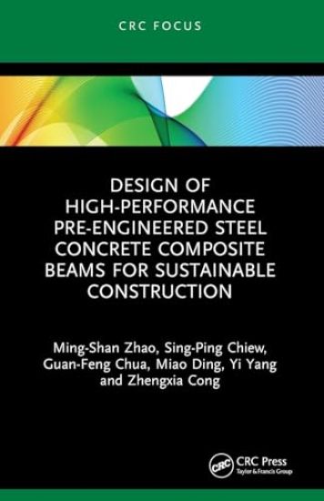 Design of High-performance Pre-engineered Steel Concrete Composite Beams for Sustainable Construction
