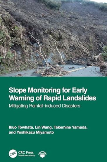Slope Monitoring for Early Warning of Rapid Landslides – Ikuo Towhata, kirjan kansikuva